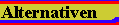 Alternativen